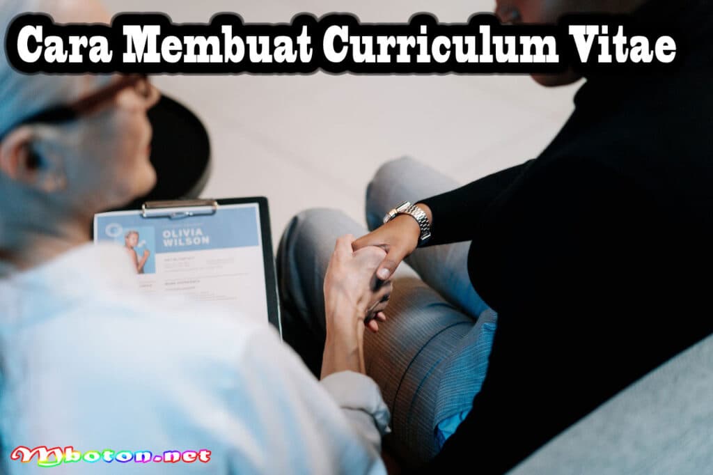 Panduan Curriculum Vitae CV Jenis, Membuat, Format & Contoh 3 Cara Membuat Curriculum Vitae