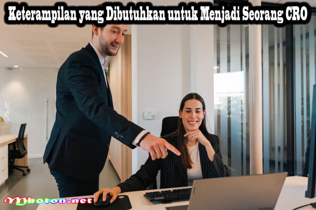 Tanggung Jawab Client Relationship Officer: Peran dan Tugas Utama 3 Keterampilan yang Dibutuhkan untuk Menjadi Seorang CRO