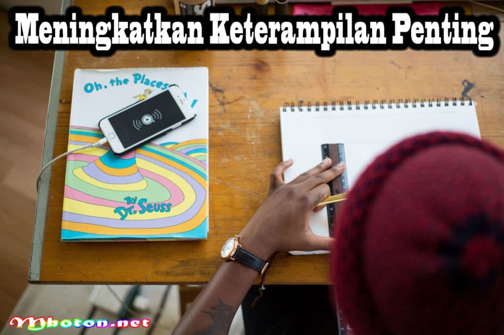 Skill: Meningkatkan Keterampilan Anda dalam Berbagai Bidang 3 Meningkatkan Keterampilan Penting