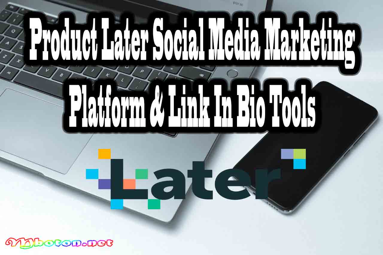 Later Manajemen Social Media Link Bio Tools Kreatif Bisnis 3 Product Later Social Media Marketing Platform & Link In Bio Tools