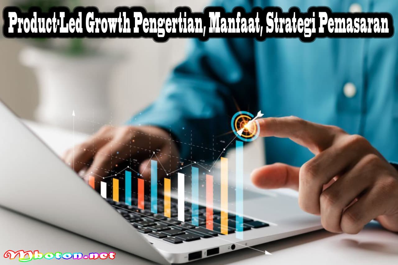 Product-Led Growth Pengertian, Manfaat, Strategi Pemasaran 6 Product-Led Growth Pengertian, Manfaat, Strategi Pemasaran