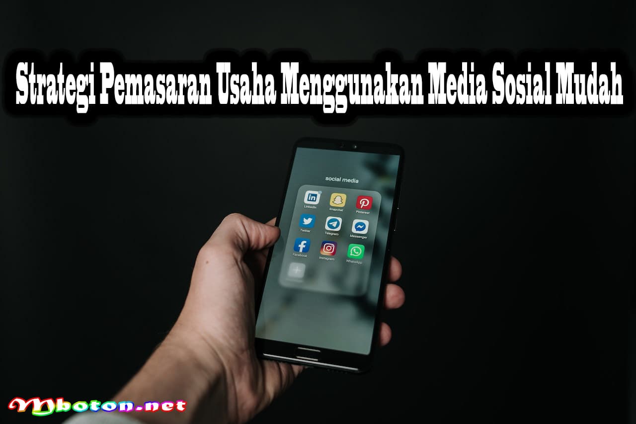 Strategi Pemasaran Usaha Menggunakan Media Sosial Mudah 8 Strategi Pemasaran Usaha Menggunakan Media Sosial Mudah
