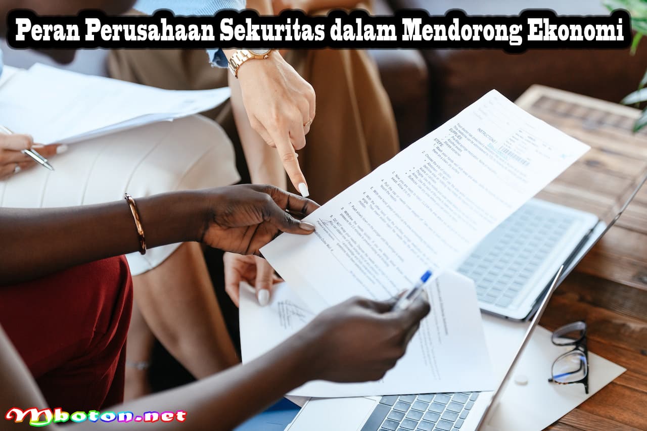 Perusahaan Sekuritas: Memahami Industri Keamanan Keuangan 3 Peran Perusahaan Sekuritas dalam Mendorong Ekonomi
