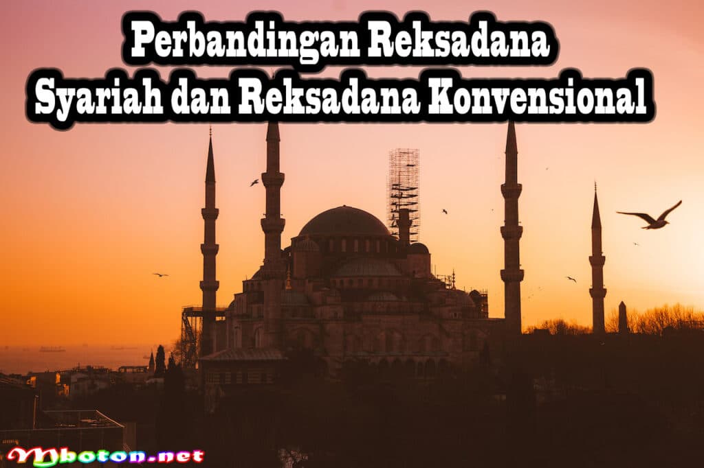 Apa itu Reksadana Syariah? Tips Kelebihan dan Keuntungannya 3 Perbandingan Reksadana Syariah dan Reksadana Konvensional