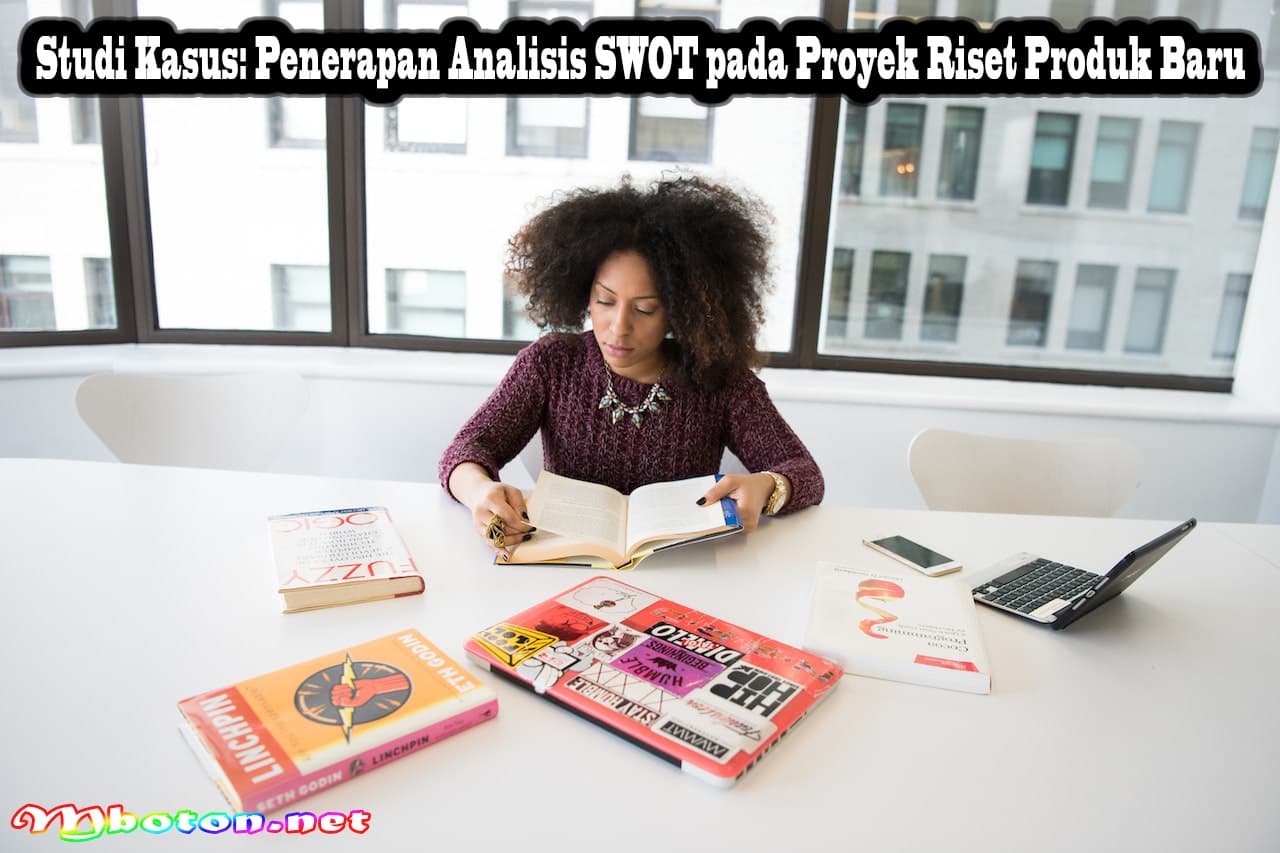 Manajemen Risiko Analisis SWOT untuk Membantu Proyek Bisnis 3 Studi Kasus: Penerapan Analisis SWOT pada Proyek Riset Produk Baru