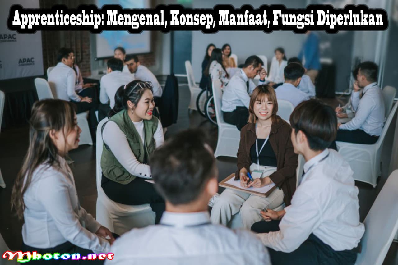 Apprenticeship: Mengenal, Konsep, Manfaat, Fungsi Diperlukan 7 Apprenticeship: Mengenal, Konsep, Manfaat, Fungsi Diperlukan