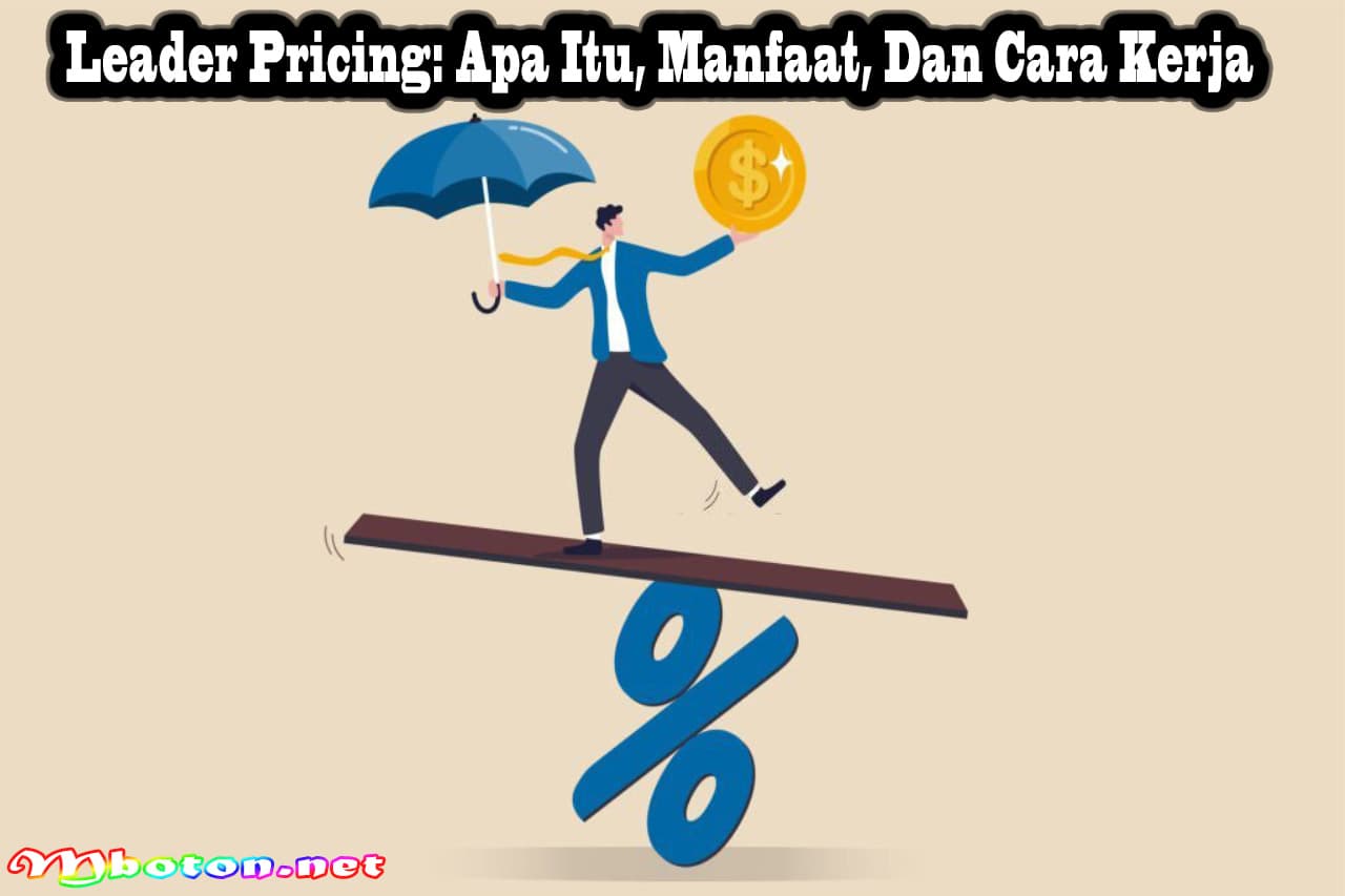 Leader Pricing: Apa Itu, Manfaat, Dan Cara Kerja 5 Leader Pricing: Apa Itu, Manfaat, Dan Cara Kerja