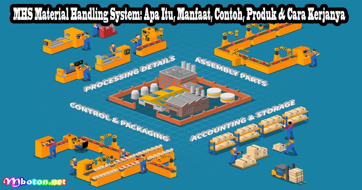 MHS Material Handling System: Apa Itu, Manfaat, Contoh, Produk & Cara Kerjanya 5 MHS Material Handling System: Apa Itu, Manfaat, Contoh, Produk & Cara Kerjanya