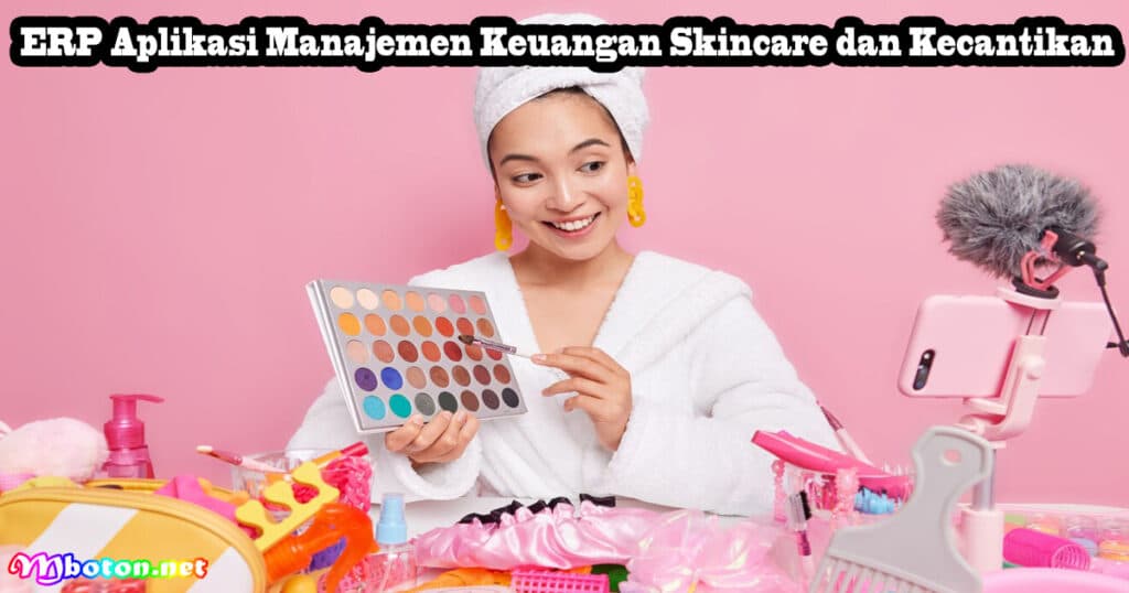 ERP Aplikasi Manajemen Keuangan Skincare dan Kecantikan