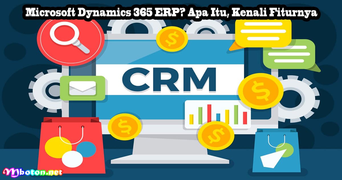 Microsoft Dynamics 365 ERP? Apa Itu, Kenali Fiturnya 5 Microsoft Dynamics 365 ERP? Apa Itu, Kenali Fiturnya