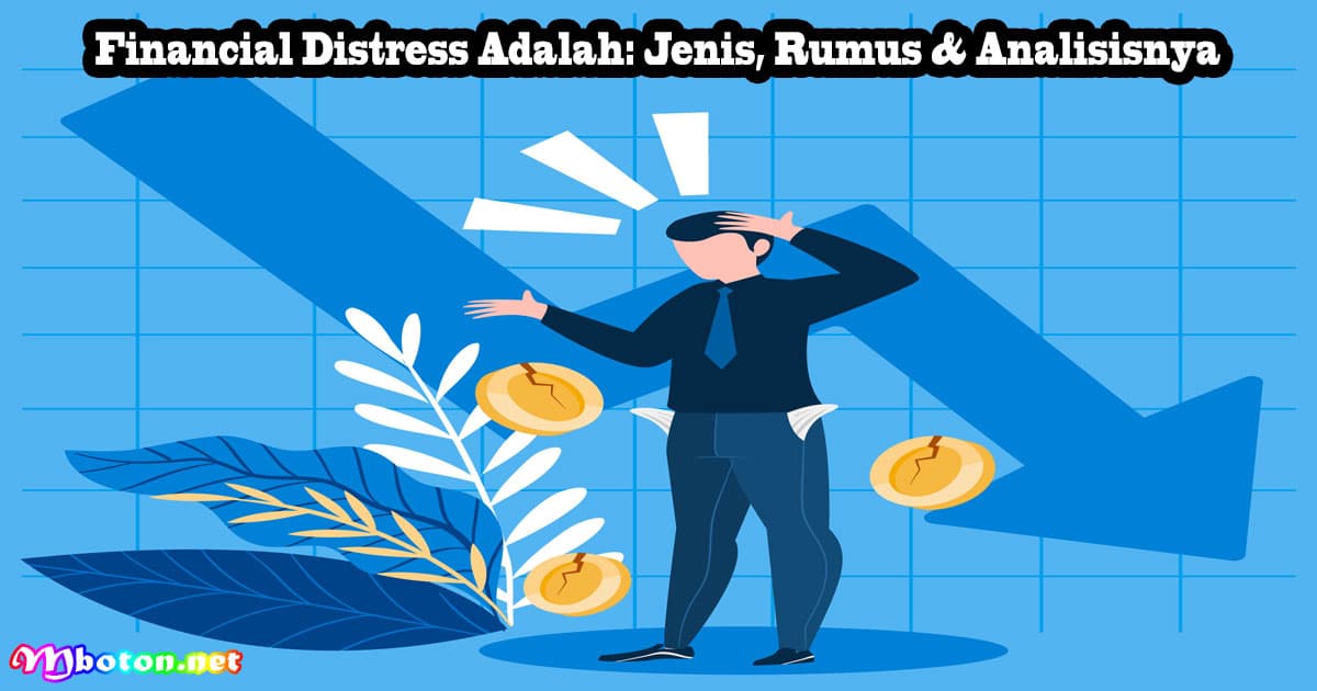 Financial Distress Adalah: Jenis, Rumus & Analisisnya 9 Financial Distress Adalah: Jenis, Rumus & Analisisnya