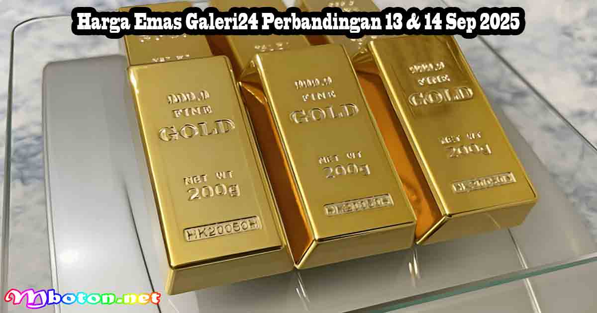 Harga Emas Galeri24 Perbandingan 13 & 14 Sep 2025 6 Harga Emas Galeri24 Perbandingan 13 & 14 Sep 2025