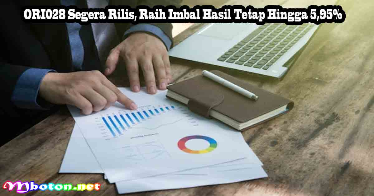 ORI028 Segera Rilis, Raih Imbal Hasil Tetap Hingga 5,95% 10 ORI028 Segera Rilis, Raih Imbal Hasil Tetap Hingga 5,95%