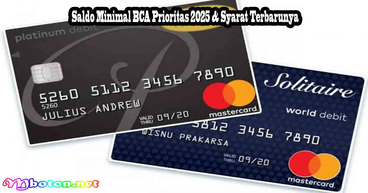 Saldo Minimal BCA Prioritas 2025 & Syarat Terbarunya 7 Saldo Minimal BCA Prioritas 2025 & Syarat Terbarunya