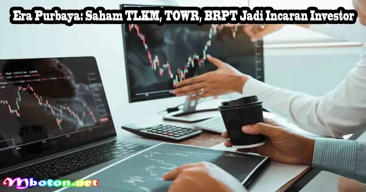 Era Kebijakan Purbaya: Saham TLKM, TOWR, BRPT 5 Era Kebijakan Purbaya: Saham TLKM, TOWR, BRPT