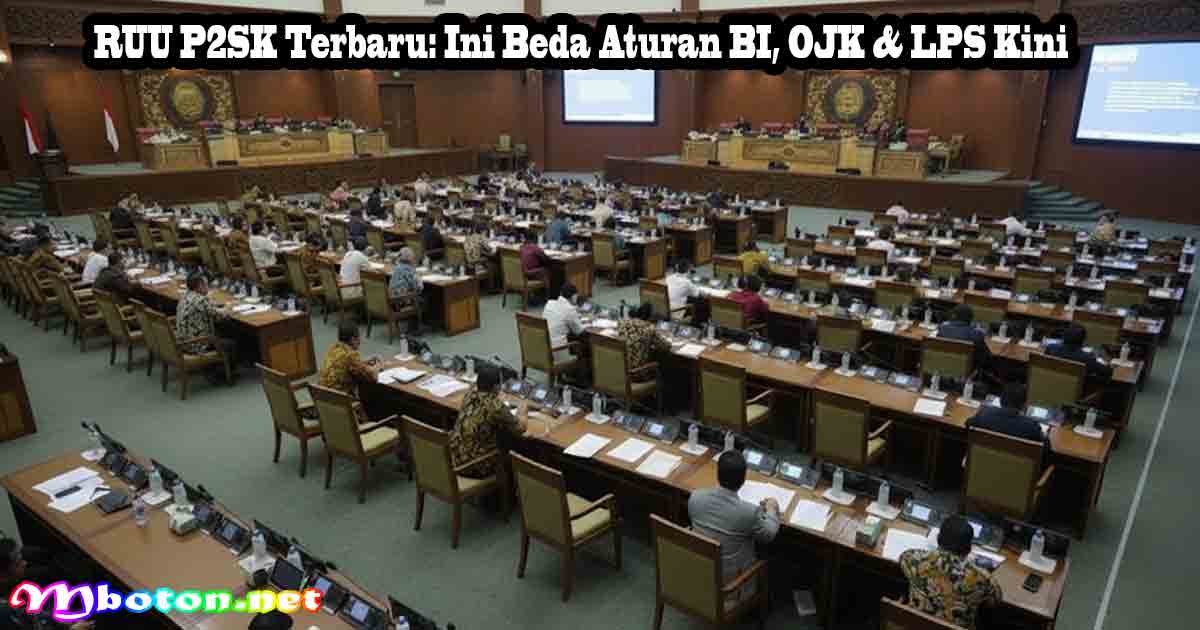 RUU P2SK Terbaru: Ini Beda Aturan BI, OJK & LPS Kini 7 RUU P2SK Terbaru: Ini Beda Aturan BI, OJK & LPS Kini