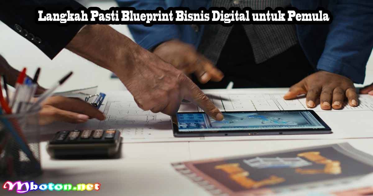 Langkah Pasti Blueprint Bisnis Digital untuk Pemula 3 Langkah Pasti Blueprint Bisnis Digital untuk Pemula