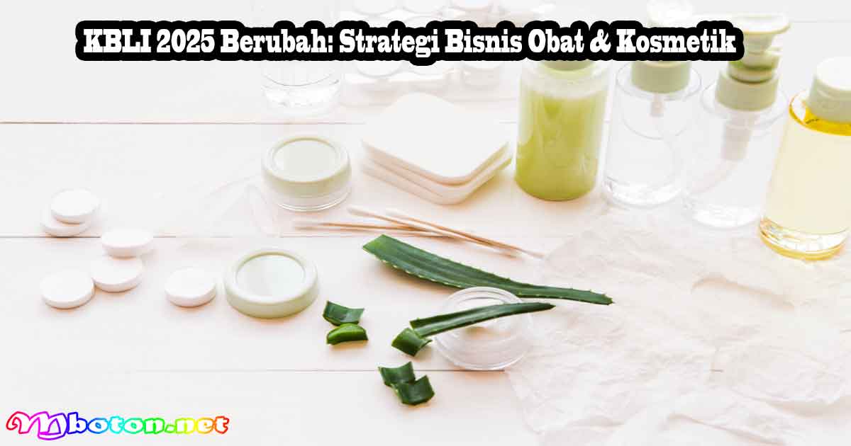 KBLI 2025 Berubah: Strategi Bisnis Obat & Kosmetik 5 KBLI 2025 Berubah: Strategi Bisnis Obat & Kosmetik