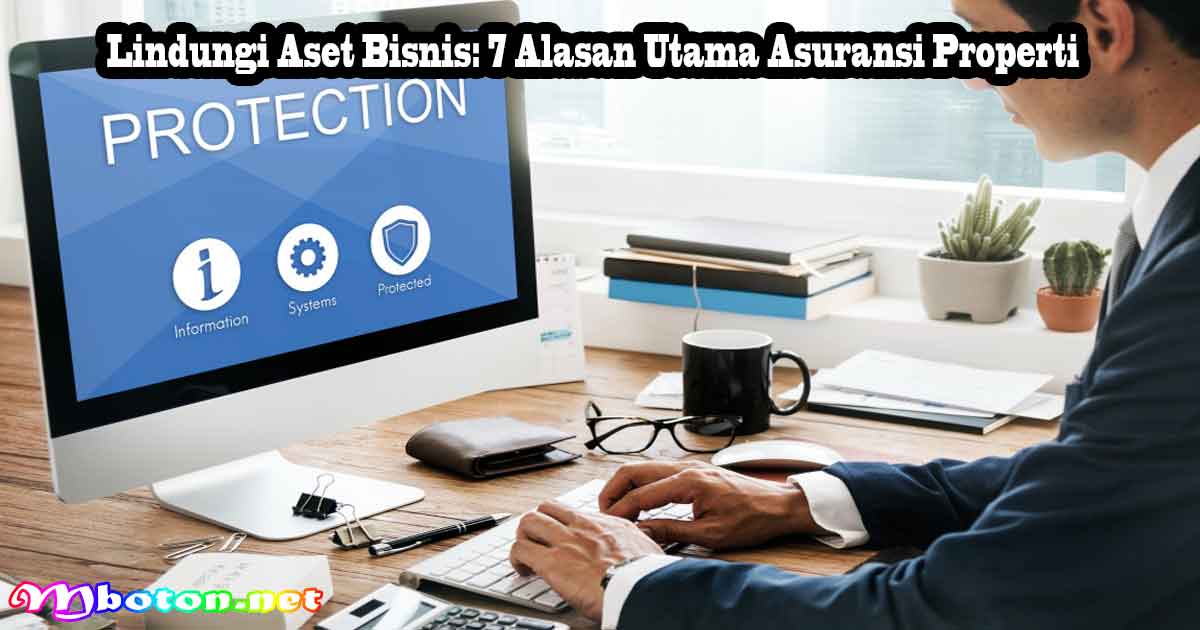 Lindungi Aset Bisnis: 7 Alasan Utama Asuransi Properti 6 Lindungi Aset Bisnis: 7 Alasan Utama Asuransi Properti