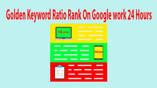 Golden Keyword Ratio Rank On Google work 24 Hours 1 Golden Keyword Ratio Rank On Google work 24 Hours
