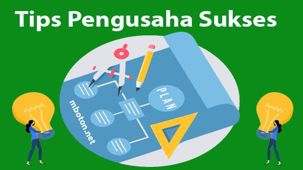 Sifat Penting Ini Wajib Dimiliki Pengusaha Sukses 2 Tips Pengusaha sukses
