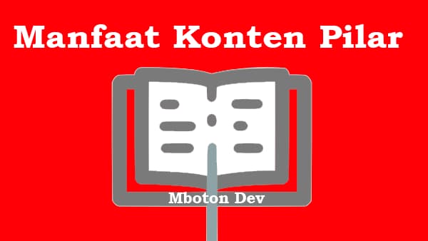 Cara Membuat Conten Artikel Pilar Dan Contoh Artikel 1 Manffat Konten pilar