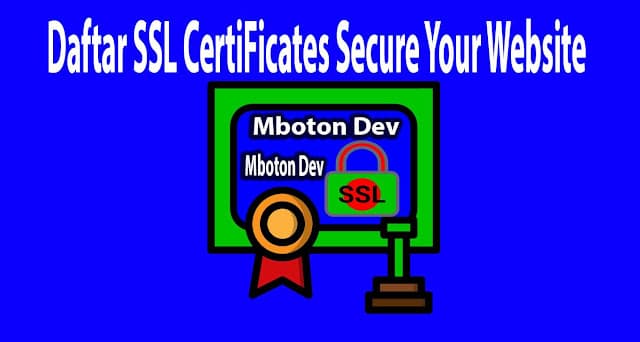 Daftar SSL Certificates Secure your website https://www.mboton.net/2019/03/daftar-ssl-certificates-secure-your-website.html