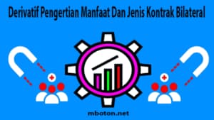 Derivatif Pengertian Manfaat Dan Jenis Kontrak Bilateral adalah asset keuangan finansial kontrak bilateral, yang sudah ada perjanjian produk untuk ditukarkan dengan pembayaran