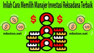 Cara Memilih Manajer Investasi Tugas Manager Investasi (MI) mengelola investasi reksadana
