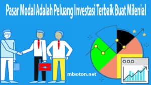 Pasar Modal Adalah Peluang Investasi Terbaik Buat Milenial Dijaman sekarang anak milenial sudah mempunyai pengahasilan yang cukup tinggi karena di jaman era digital sudah praktis untuk mencari penghasilan tambahan atau sampingan
