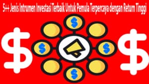 Pelajarilah 5 jenis investasi terbaik untuk seorang pemula anda bisa meningkatkan keuntungan yang lebih banyak dengan belajar investasi kamu harus pertimbangkan untuk memilih 5 jenis investasi salah satu agar mendapatkan keuntungan