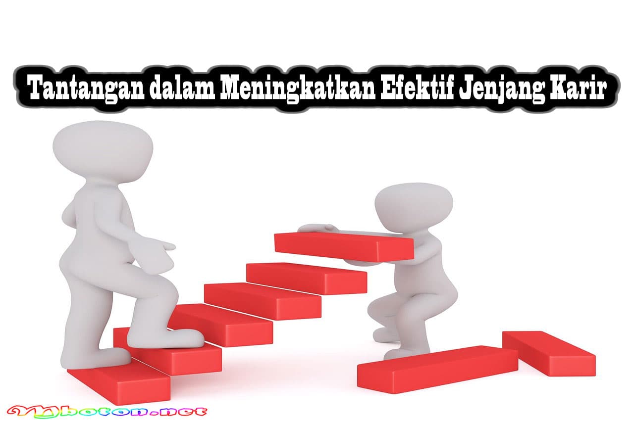 Tantangan dalam Meningkatkan Efektif Jenjang Karir