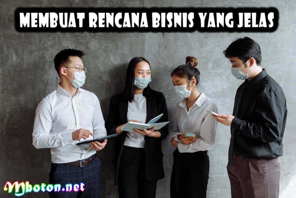 Membuat Rencana Bisnis Yang Jelas