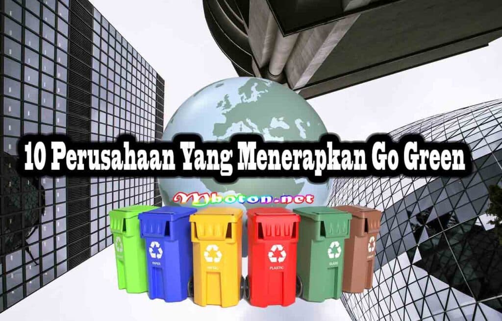 10 Perusahaan Yang Menerapkan Go Green