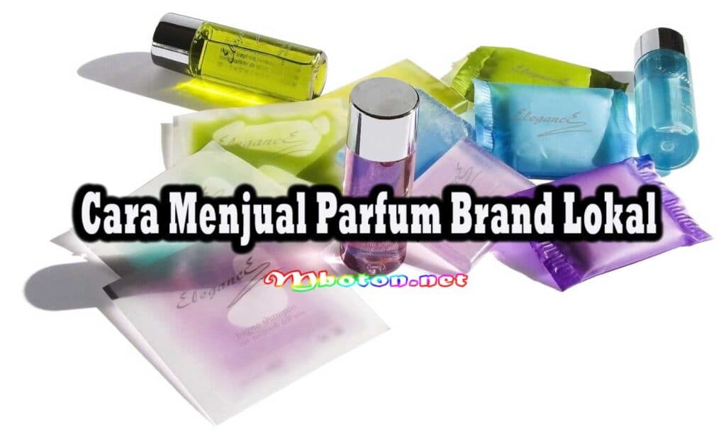 Cara Menjual Parfum Brand Lokal