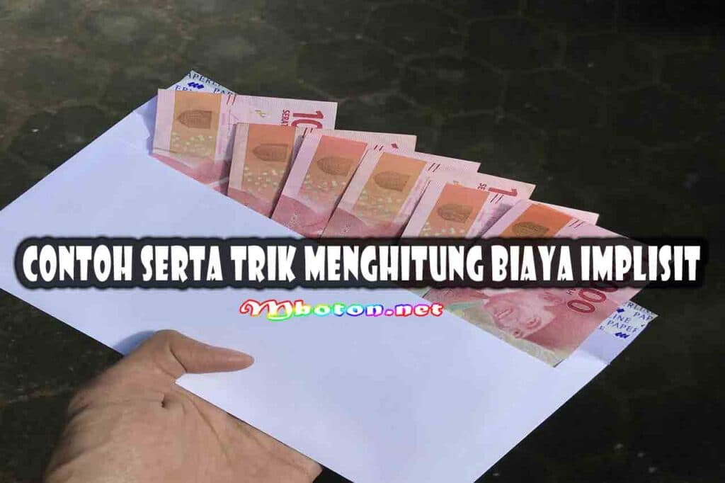 Contoh Serta Trik Menghitung Biaya Implisit Contoh Serta Trik Menghitung Biaya Implisit