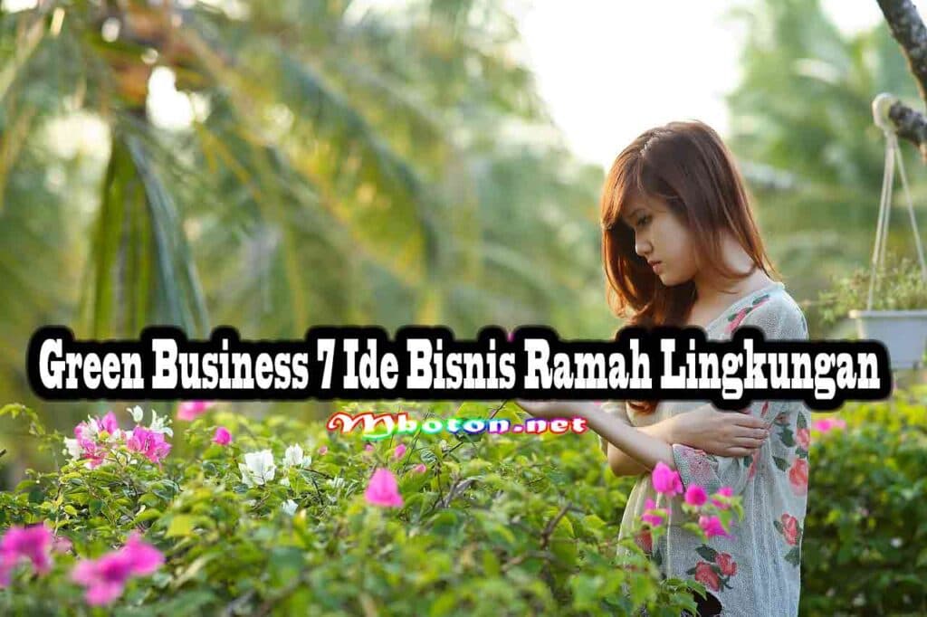 Green Business 7 Ide Bisnis Ramah Lingkungan Green Business 7 Ide Bisnis Ramah Lingkungan