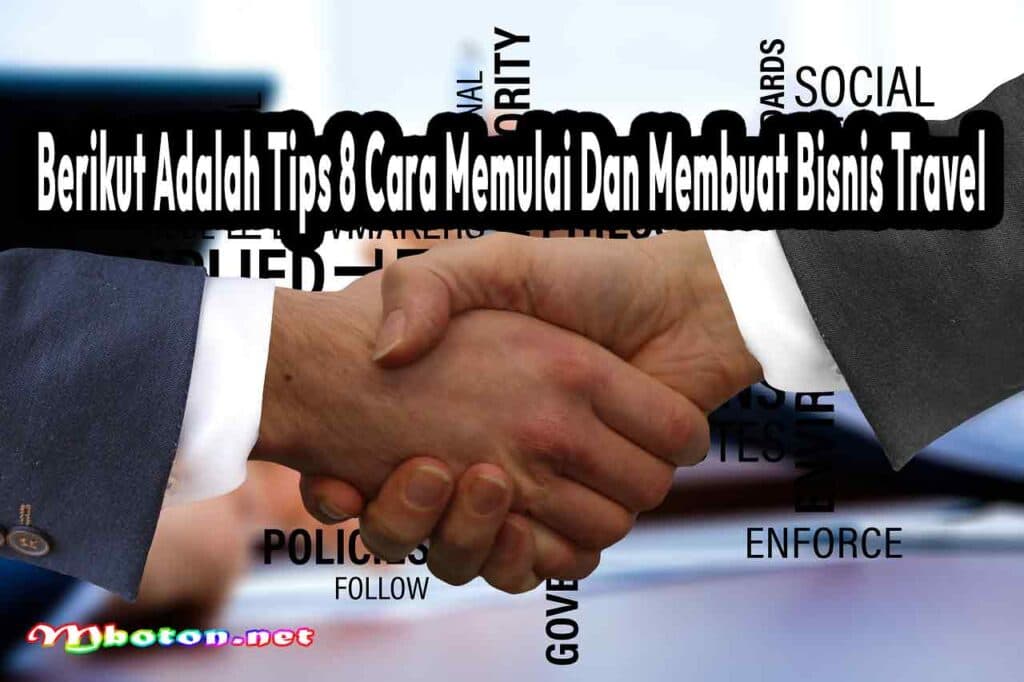 Berikut Adalah Tips 8 Cara Memulai Dan Membuat Bisnis Travel
