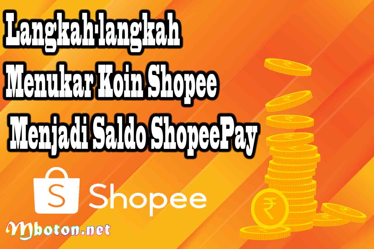 Penting Cara Menukar Koin Shopee Menjadi Saldo ShopeePay 2 Langkah-langkah Menukar Koin Shopee Menjadi Saldo ShopeePay