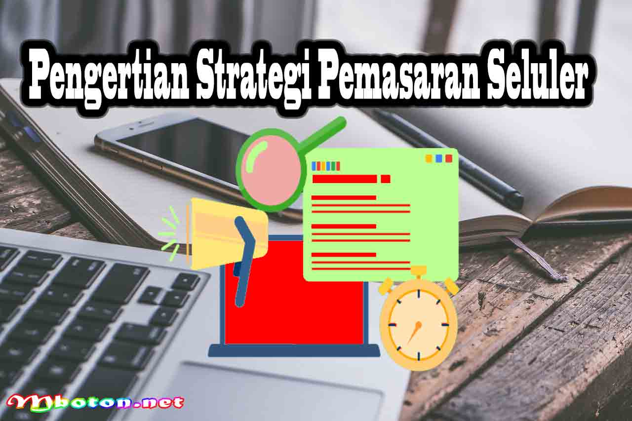 4 Strategi Pemasaran Seluler Advertising Dalam Bisnis 1 Pengertian Strategi Pemasaran Seluler