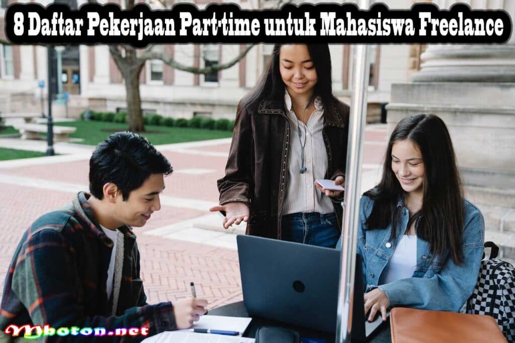 Pekerjaan Part-time yang Cocok Untuk Mahasiswa Freelance 1 8 Daftar Pekerjaan Part-time untuk Mahasiswa Freelance