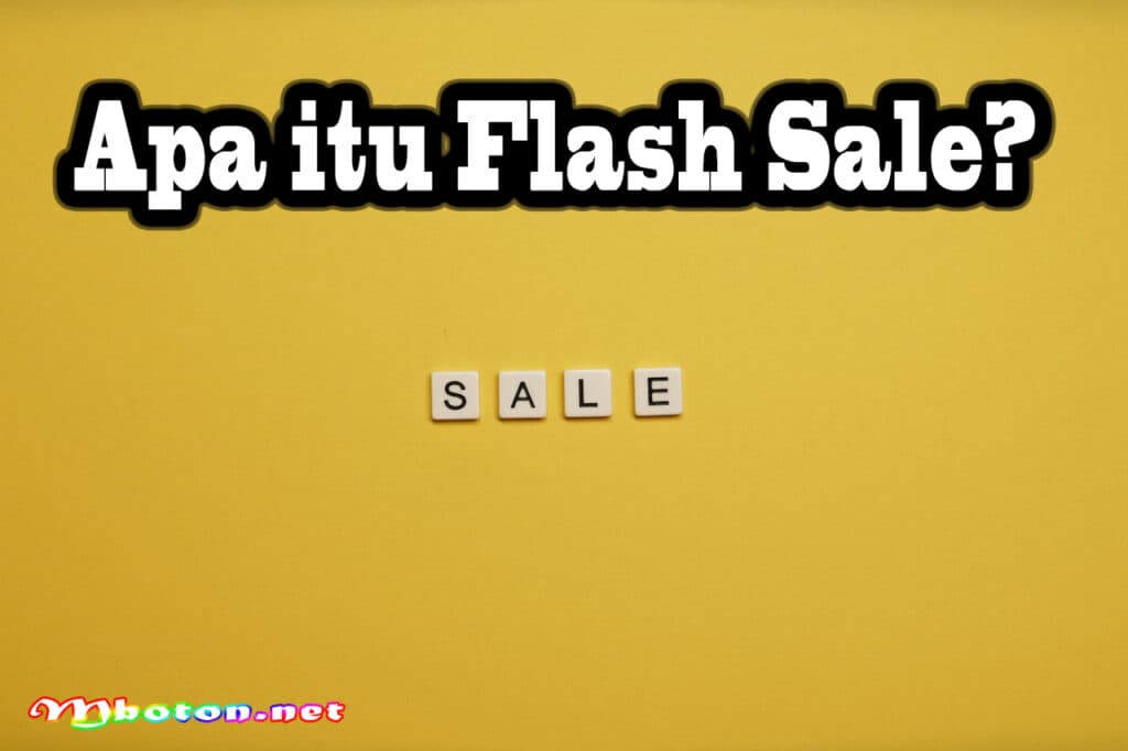 Flash Sale dengan Diskon Besar: Penawaran Spesial untuk Anda 1 Apa itu Flash Sale