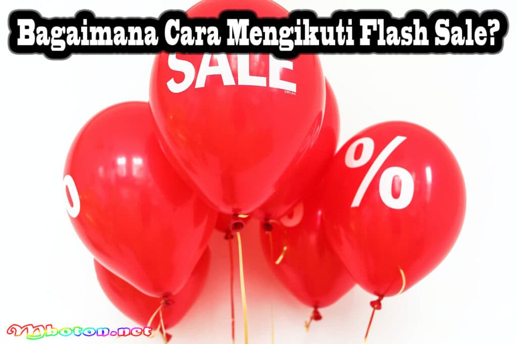 Flash Sale dengan Diskon Besar: Penawaran Spesial untuk Anda 2 Bagaimana Cara Mengikuti Flash Sale