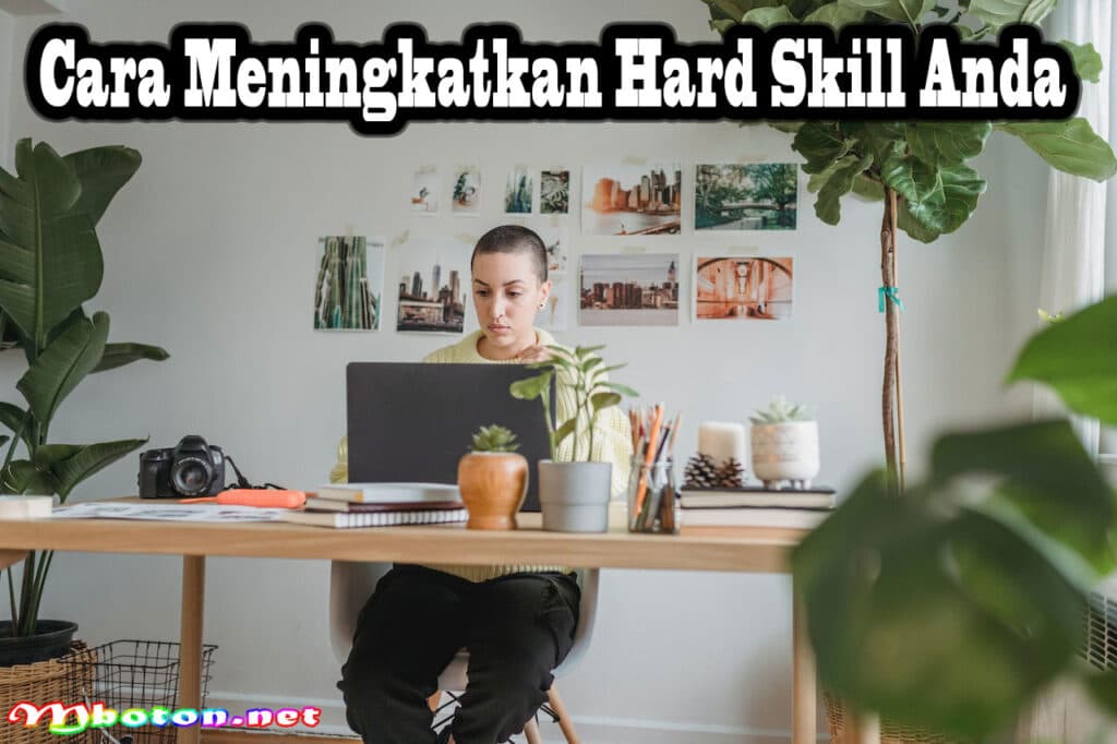 Cara Meningkatkan Hard Skill Anda