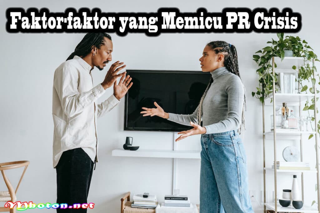 Dampak Negatif PR Crisis: Ancaman Nyata bagi Kelangsungan Perusahaan 1 Faktor-faktor yang Memicu PR Crisis