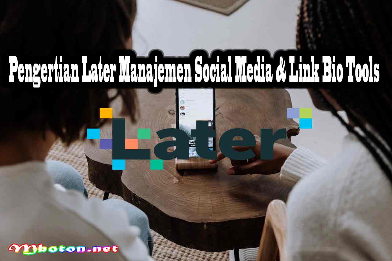 Later Manajemen Social Media Link Bio Tools Kreatif Bisnis 2 Fitur-fitur Unggulan Later Dalam Manajemen Social Media