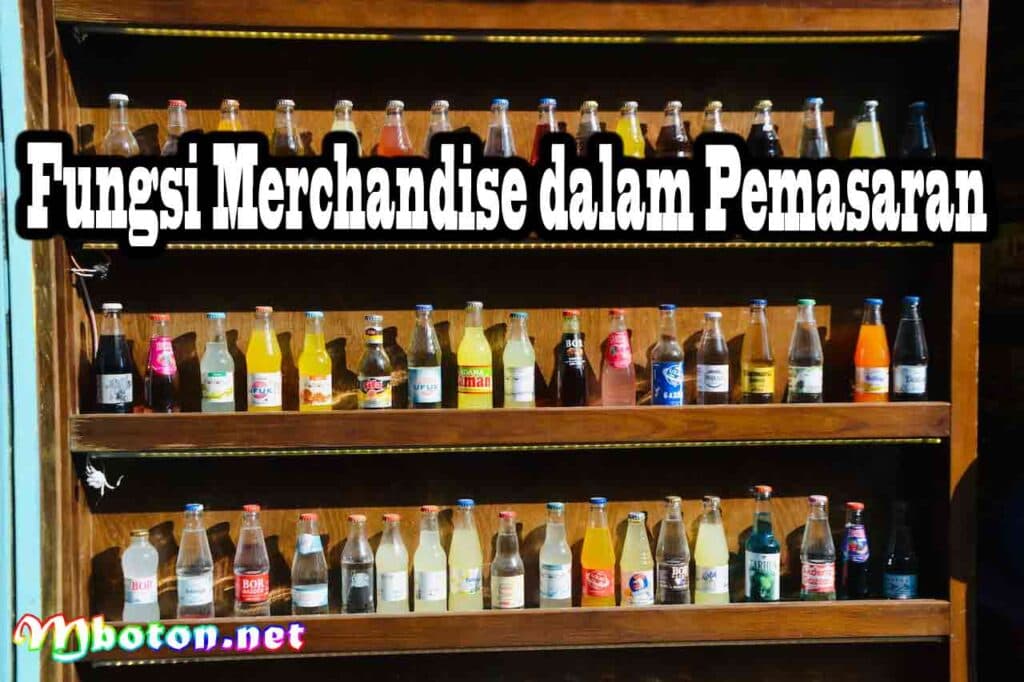 Pengertian Merchandise Adalah: Fungsinya, Serta Contoh 2 Fungsi Merchandise dalam Pemasaran