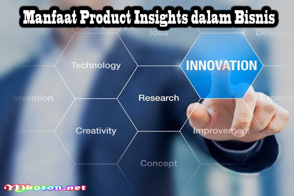 Product Insights: Pengertian, Manfaat, Contoh, dan Jenis Dalam Bisnis Anda 1 Manfaat Product Insights dalam Bisnis
