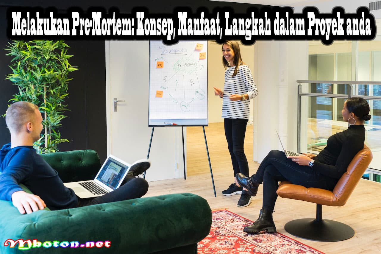 Melakukan Pre-Mortem Konsep Manfaat Langkah dalam Proyek anda