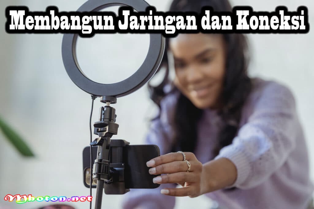 Skill: Meningkatkan Keterampilan Anda dalam Berbagai Bidang 2 Membangun Jaringan dan Koneksi